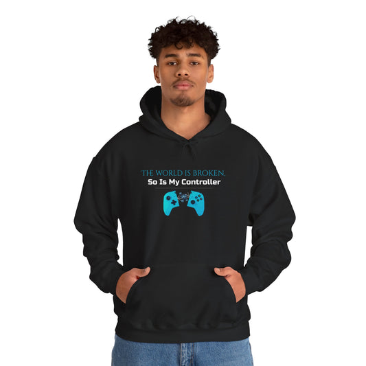 "The world is broken,  So Is My Controller" Hoodie - Cozy Unisex Sweatshirt, Perfect for Casual Wear, Gift for Friends, Birthday Present, Everyday Comfort
