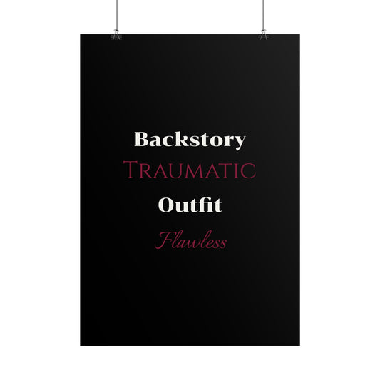 Backstory Traumatic Outfit Flawless Poster, Wall Art for Home Decor, Gift for Friends, Funny Quote Decoration, Modern Minimalist Print