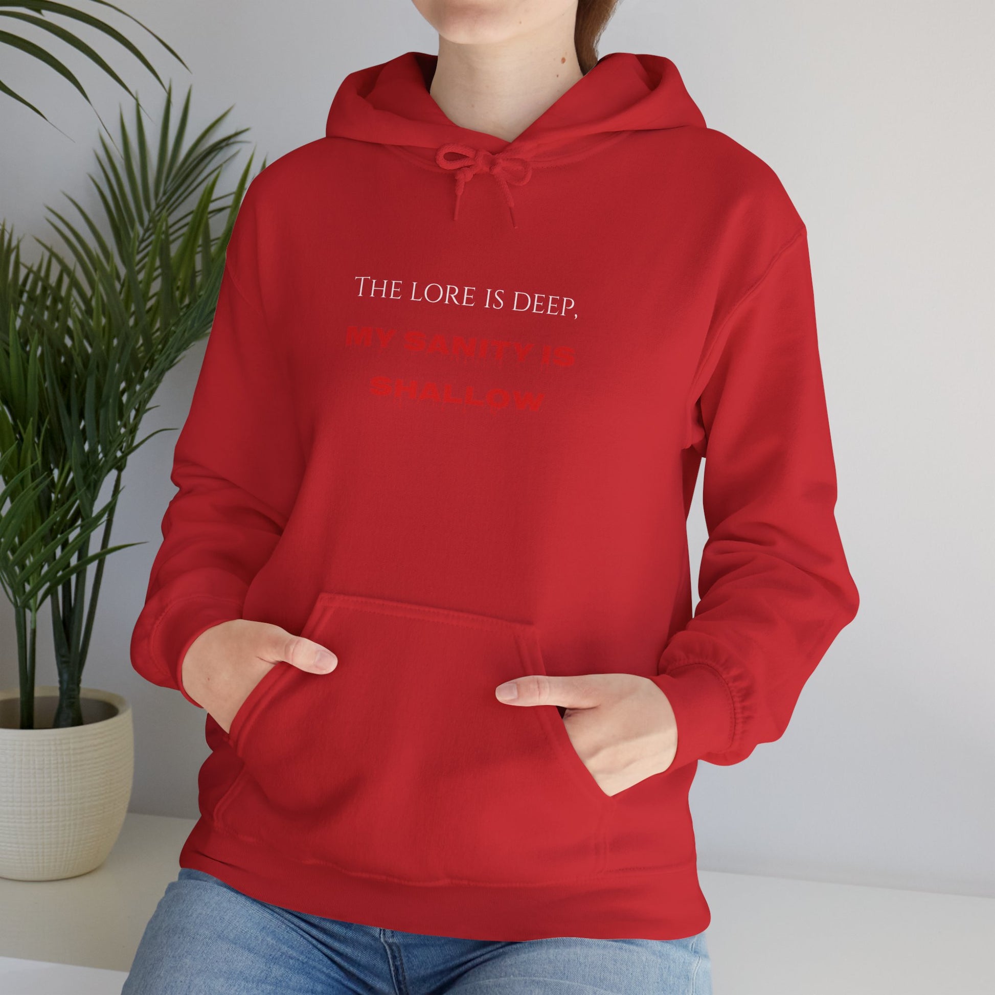 "The lore is deep, My sanity is shallow" Hoodie - Cozy Unisex Sweatshirt, Perfect for Casual Wear, Gift for Friends, Birthday Present, Everyday Comfort