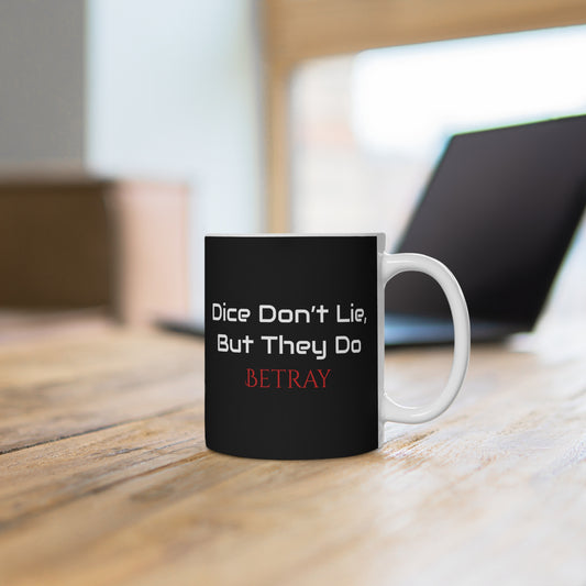 Ceramic Mug with Dice Quote | Gift for Gamers, Coffee Lovers, Birthday Present, Unique Tea Cup, Kitchen Decor