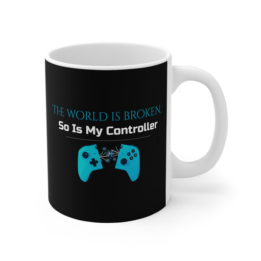 The world is broken, So Is My Controller Mug, Funny Coffee Cup, Unique Gift for Friends, Humorous Ceramic Mug, Sarcastic Drinkware, Gift