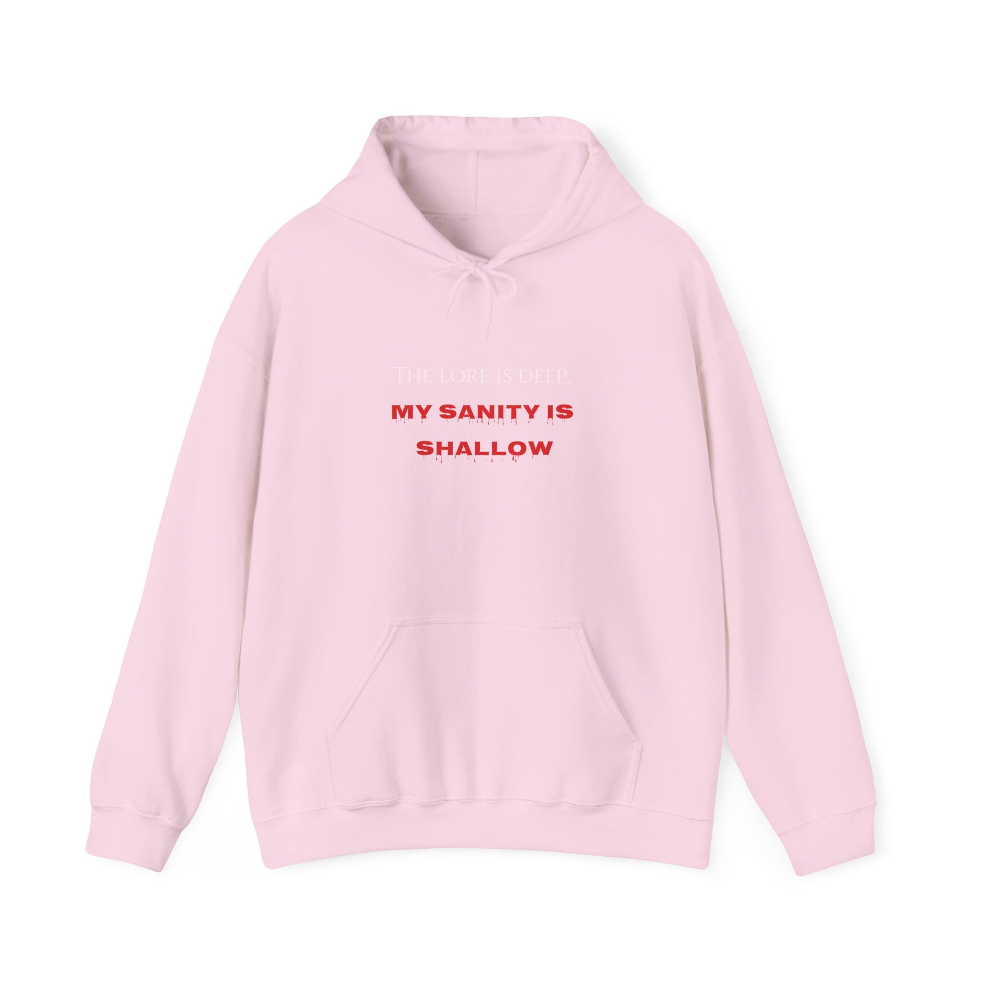 "The lore is deep, My sanity is shallow" Hoodie - Cozy Unisex Sweatshirt, Perfect for Casual Wear, Gift for Friends, Birthday Present, Everyday Comfort