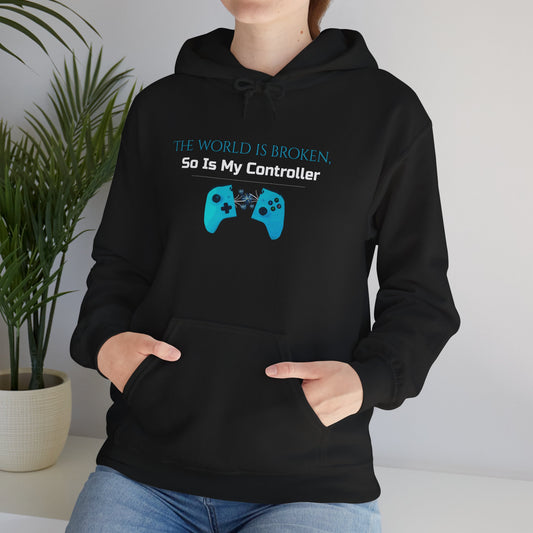 "The world is broken,  So Is My Controller" Hoodie - Cozy Unisex Sweatshirt, Perfect for Casual Wear, Gift for Friends, Birthday Present, Everyday Comfort