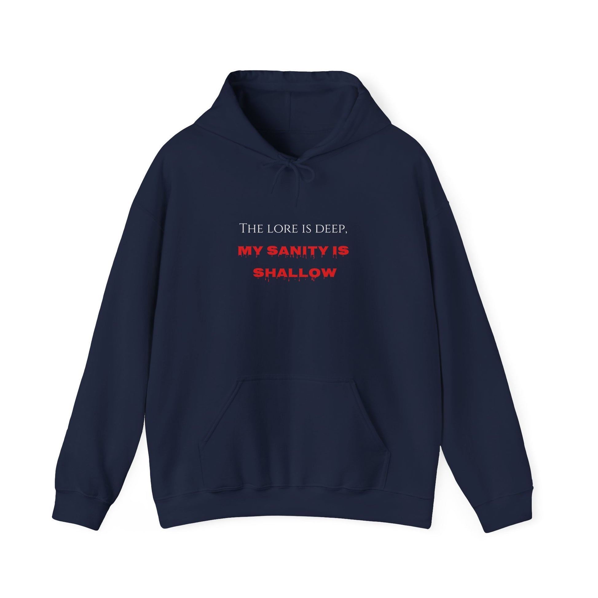 "The lore is deep, My sanity is shallow" Hoodie - Cozy Unisex Sweatshirt, Perfect for Casual Wear, Gift for Friends, Birthday Present, Everyday Comfort