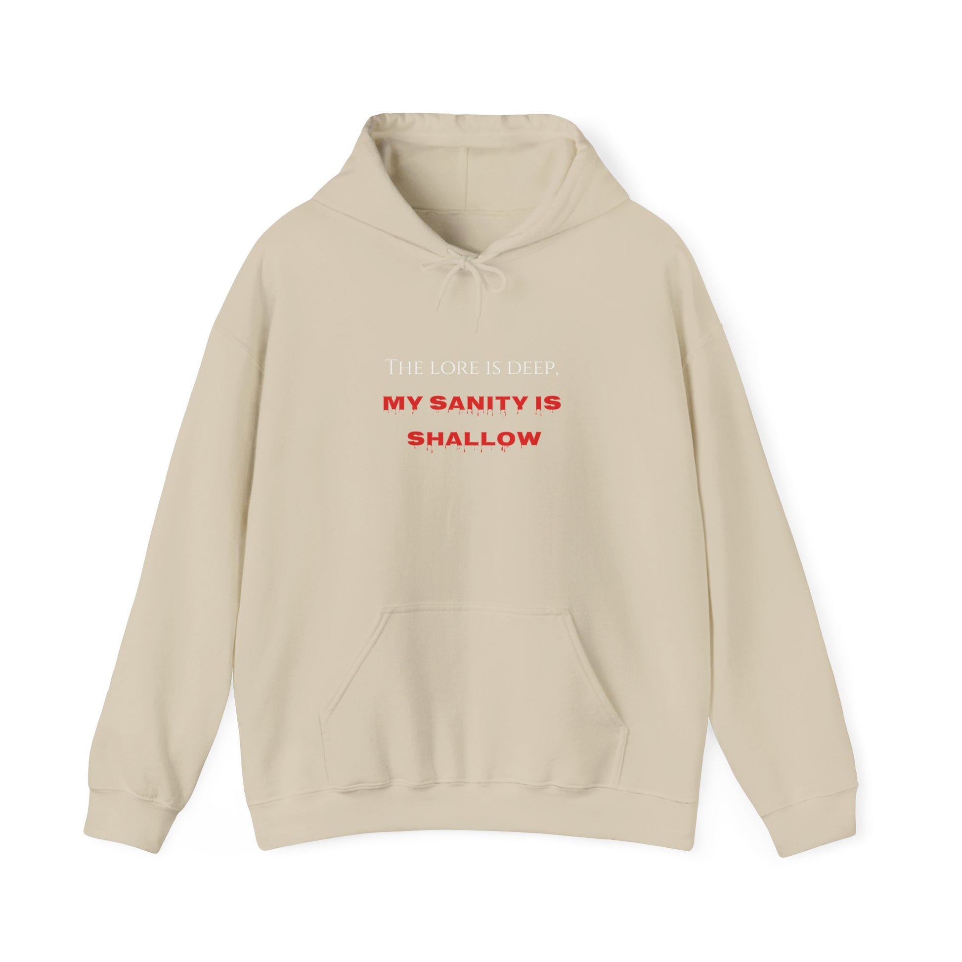 "The lore is deep, My sanity is shallow" Hoodie - Cozy Unisex Sweatshirt, Perfect for Casual Wear, Gift for Friends, Birthday Present, Everyday Comfort