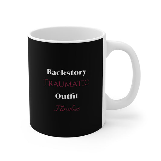 Backstory Traumatic Outfit Flawless Mug, Funny Coffee Cup, Unique Gift for Friends, Humorous Ceramic Mug, Sarcastic Drinkware, Gift