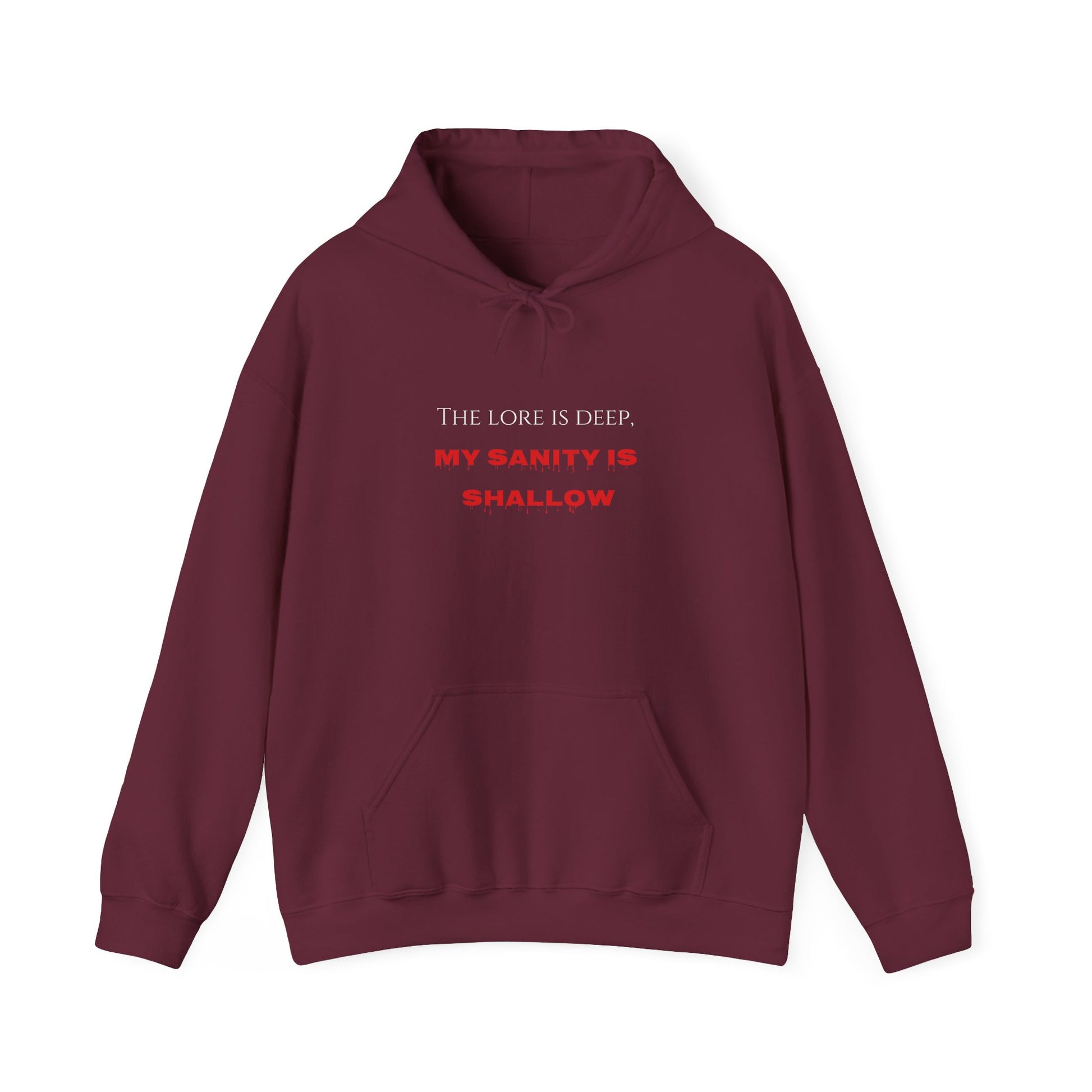 "The lore is deep, My sanity is shallow" Hoodie - Cozy Unisex Sweatshirt, Perfect for Casual Wear, Gift for Friends, Birthday Present, Everyday Comfort