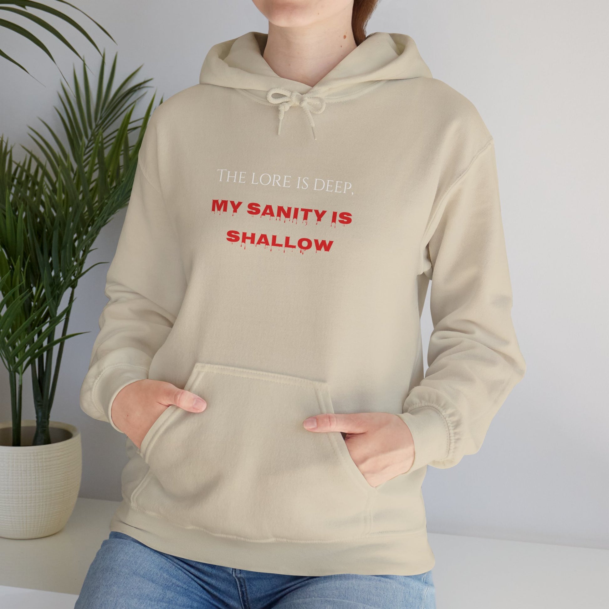 "The lore is deep, My sanity is shallow" Hoodie - Cozy Unisex Sweatshirt, Perfect for Casual Wear, Gift for Friends, Birthday Present, Everyday Comfort
