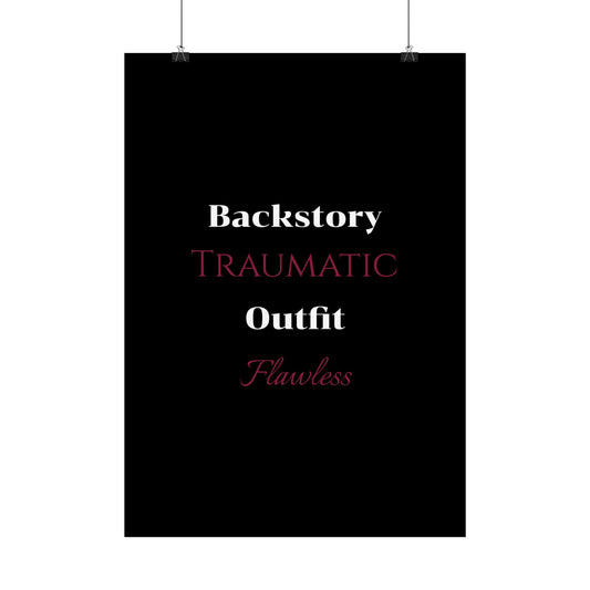 Backstory Traumatic Outfit Flawless Poster, Wall Art for Home Decor, Gift for Friends, Funny Quote Decoration, Modern Minimalist Print