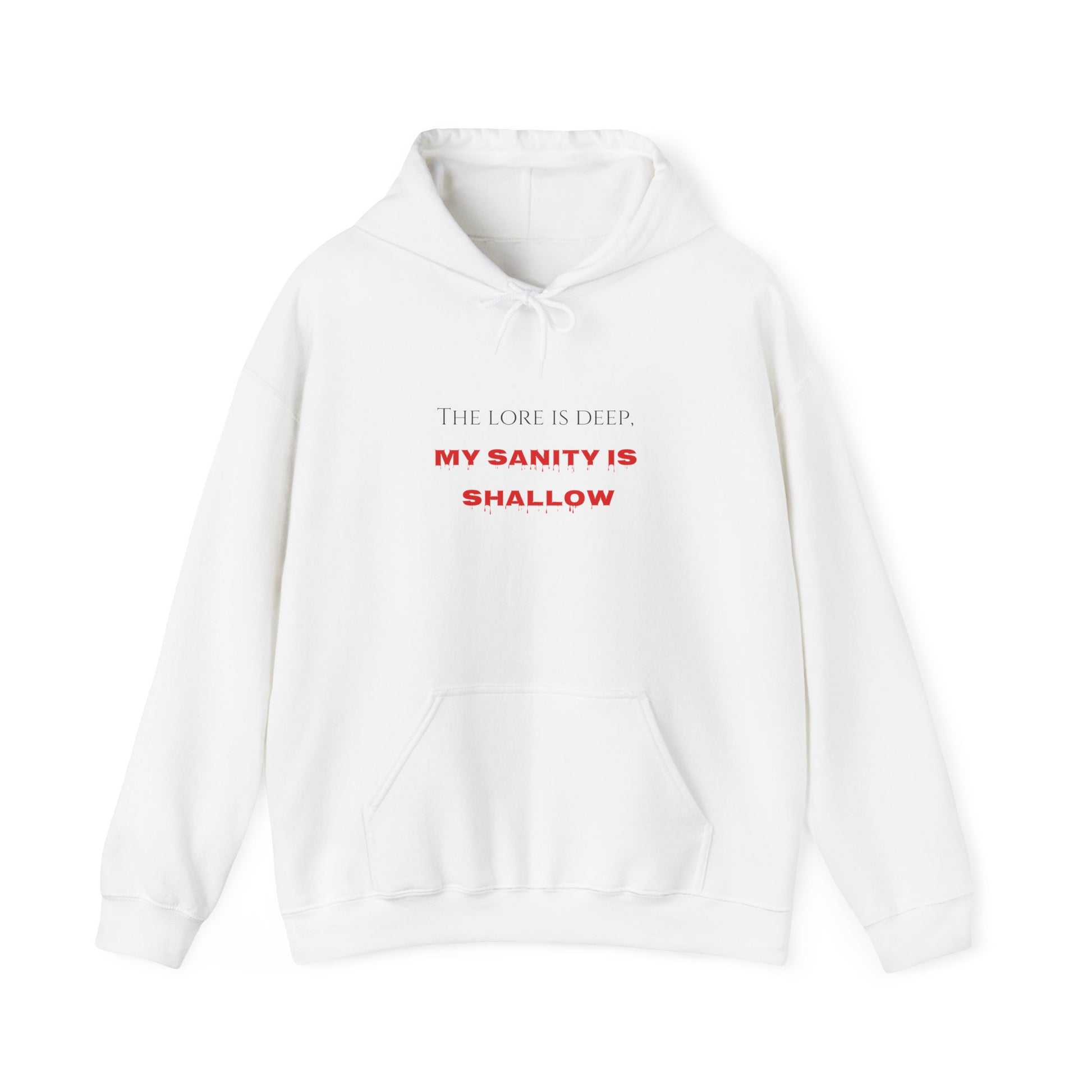 "The lore is deep, My sanity is shallow" Hoodie - Cozy Unisex Sweatshirt, Perfect for Casual Wear, Gift for Friends, Birthday Present, Everyday Comfort